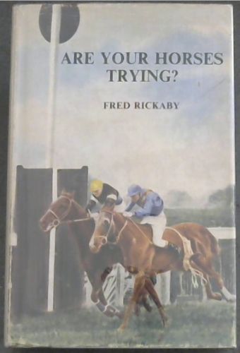 ARE YOUR HORSES TRYING