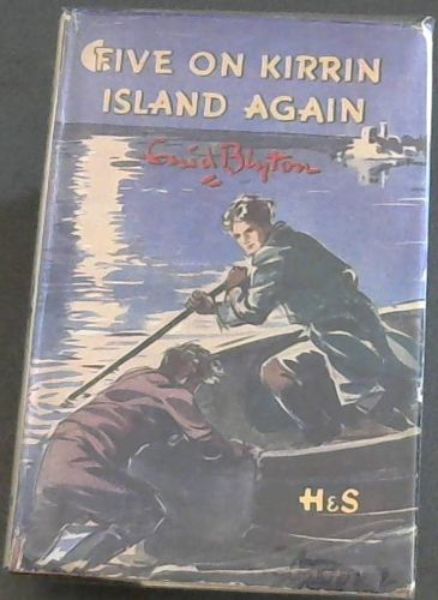 FIVE ON KIRRIN ISLAND AGAIN - The Famous Five Club