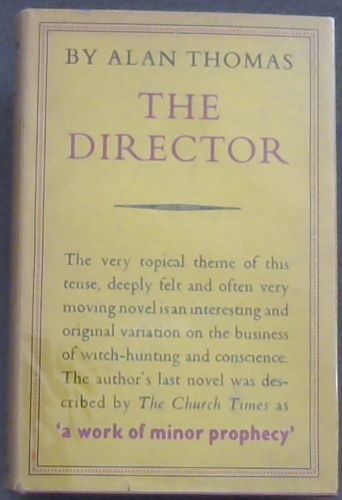 THE DIRECTOR - A Novel (The very topical theme of this tense, deeply felt and often very moving novel is an interesting and original variation on the business of witch-hunting and conscience)