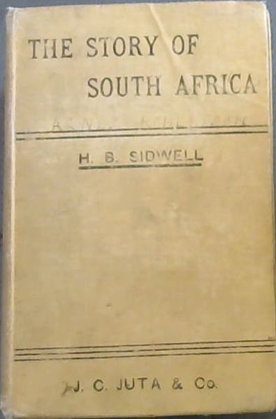 THE STORY OF SOUTH AFRICA - In Outline of South African History