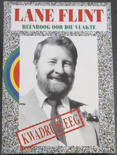 Reenboog oor die vlakte: die verhaal van Lane Flint soos vertel