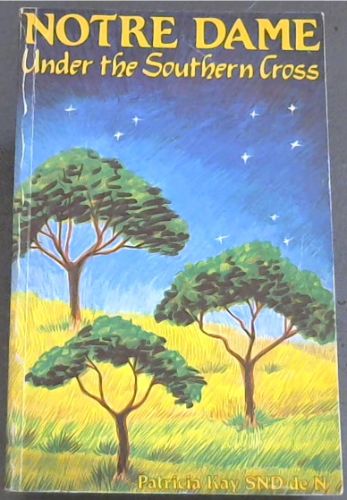 Notre Dame: Under the Southern Cross