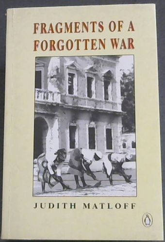 Fragments of a Forgotten War