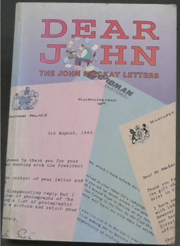 Dear John: The John Mackay letters