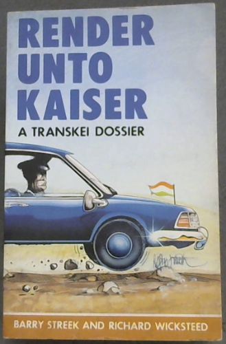 Render unto Kaiser: A Transkei dossier