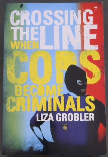 Crossing the Line When Cops Become Criminals