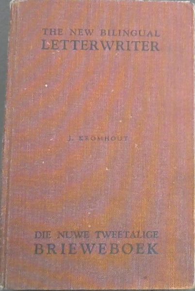 The New Bilingual Letterwriter - Die Nuwe Tweetalige Brieweboek