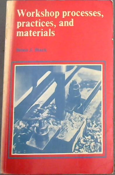 Workshop Processes, Practices, and Materials