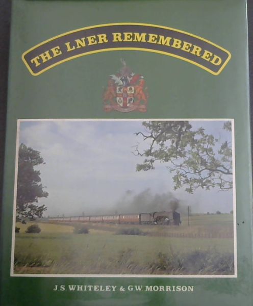 THE LNER REMEMBERED