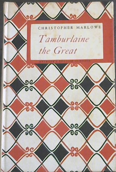 Tamburlaine the Great - Parts I & II