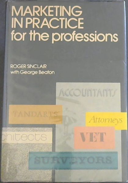MARKETING IN PRACTICE FOR THE PROFESSIONS