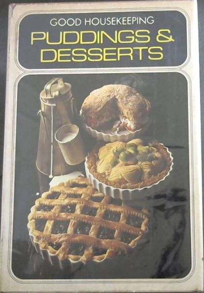 GOOD HOUSEKEEPING PUDDING & DESSERTS