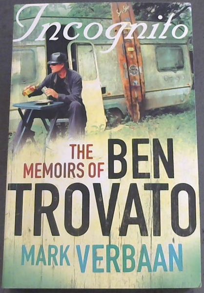 Image for Incognito: The memoirs of Ben Trovato Incognito: The memoirs of Ben Trovato