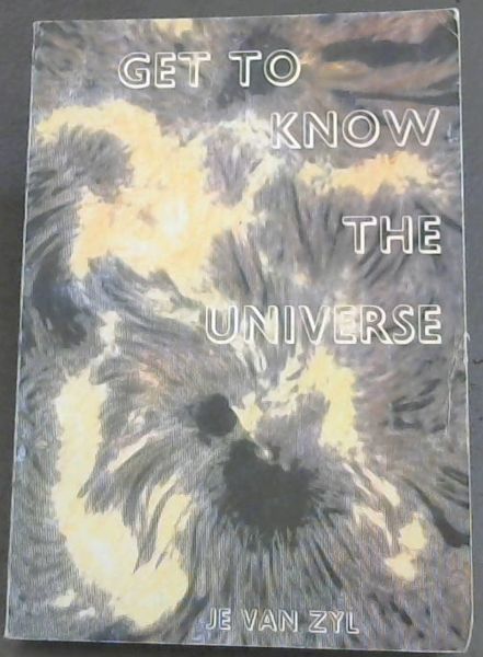 Image for GET TO KNOW THE UNIVERSE GET TO KNOW THE UNIVERSE