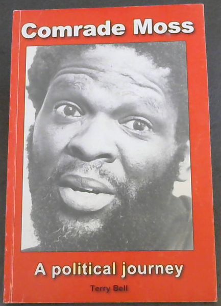 Image for Comrade Moss - A political journey Comrade Moss - A political journey
