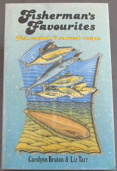 Image for Fisherman's Favourites: Fish, Seafood and Seaweed Recipes Fisherman's Favourites: Fish, Seafood and Seaweed Recipes