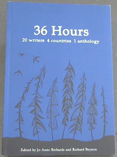 36 Hours 20 writers - 4 countries - 1 anthology