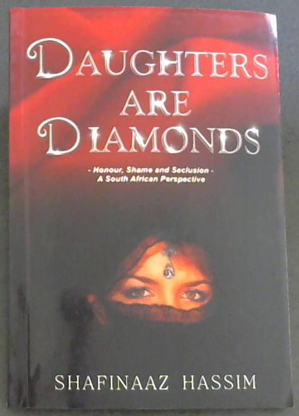 Daughters are Diamonds: Honour, Shame & Seclusion- A South African Perspective