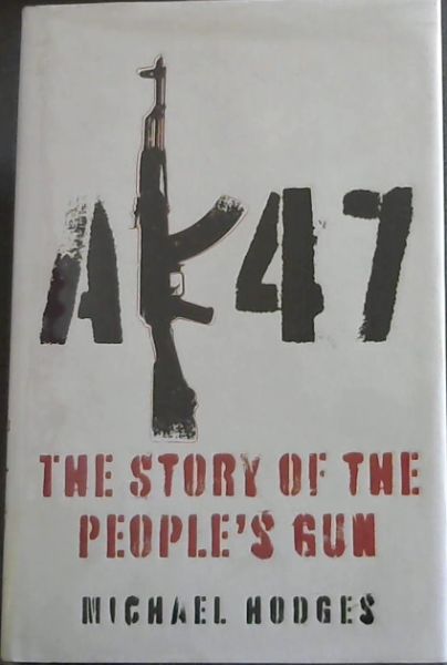 AK47: The Story of the People's Gun