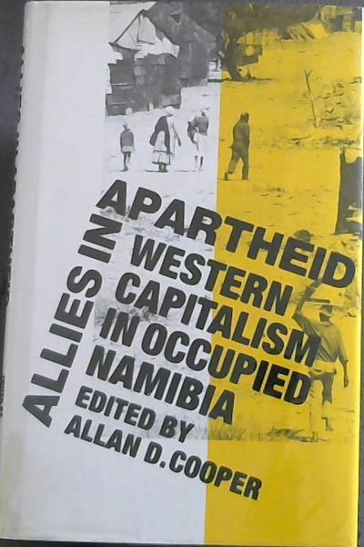 Allies in Apartheid: Western Capitalism in Occupied Namibia