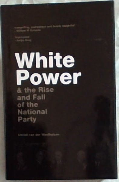 White Power and the Rise and Fall of the National Party