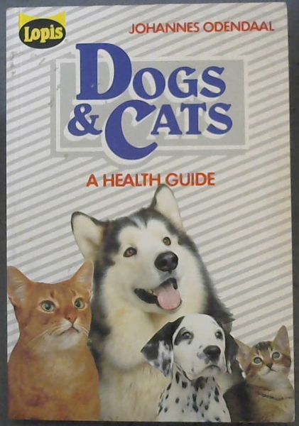 DOGS & CATS - A HEALTH GUIDE