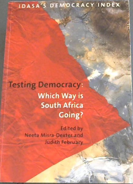 Testing Democracy (Idasa's Democracy Index)