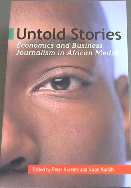 Untold Stories: Economics and Business Journalism in African Media