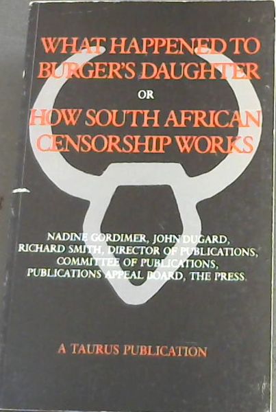 What happened to Burger's daughter or how South African censorship works