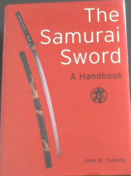 Image for The Samurai Sword: A Handbook (Martial Arts) The Samurai Sword: A Handbook (Martial Arts)
