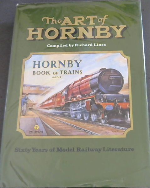 The Art of Hornby: Sixty years of model railway literature