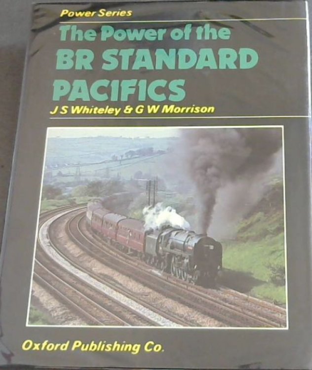 THE POWER OF THE BR STANDARD PACIFICS