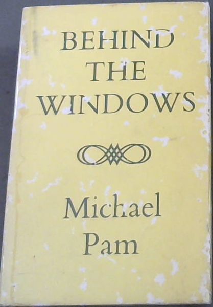 BEHIND THE WINDOWS