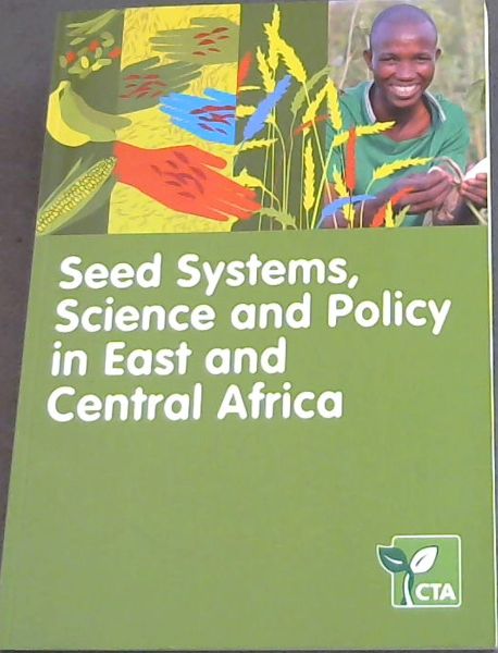 Seed Systems, Science and Policy in East and Central Africa