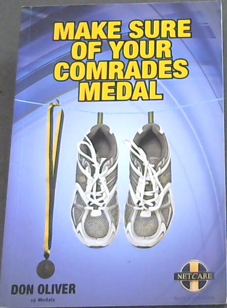MAKE SURE OF YOUR COMRADES MEDAL - (DON OLIVER 19 Medals)