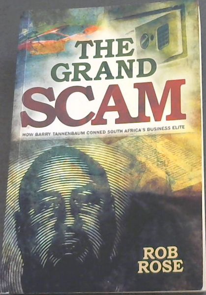The grand scam: How Barry Tannenbaum conned South Africa's business elite