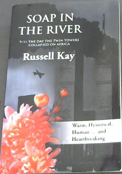 Soap in the River: 9/11-The Day the Twin Towers Collapsed on Africa