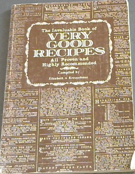 The Invaluable Book of VERY GOOD RECIPES - All Proven Highly Recommended