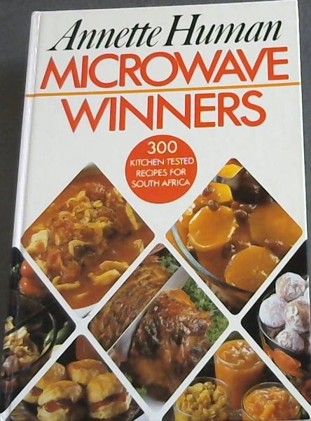 Microwave Winners: 300 Kitchen Tested Recipes For South Africa.