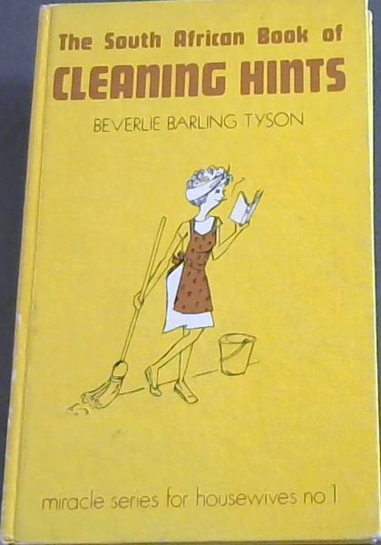THE SOUTH AFRICAN BOOK OF CLEANING HINTS (Miracle Series for Housewives No.1 )