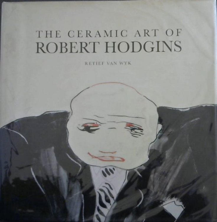 Image for The Ceramic Art of Robert Hodgins The Ceramic Art of Robert Hodgins