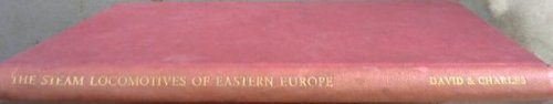 THE STEAM LOCOMOTIVES OF EASTERN EUROPE - David & Charles Locomotive Studies