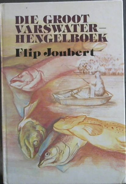 Image for Die Groot Varswaterhengelboek Die Groot Varswaterhengelboek