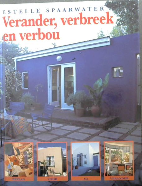 Verander, verbreek en verboo