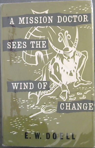 A MISSION DOCTOR SEES THE WIND OF CHANGE