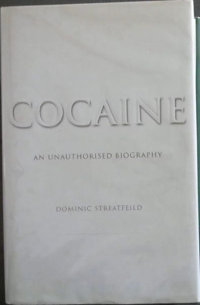 Cocaine: An Unauthorised Biography