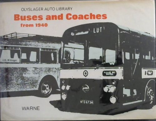 Buses and Coaches from 1940 (Olyslager Auto Library)