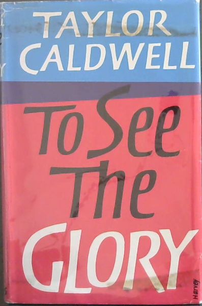 TO SEE THE GLORY