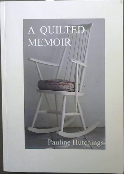 A QUILTED MEMOIR