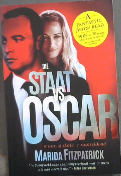 DIE STAAT VS. OSCAR - 9 uur, 4 skote, 1 raaiseldood (